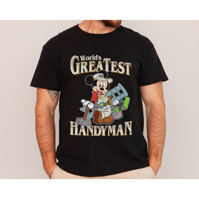 World's Greatest Handyman Shirt Mickey Mouse T-shirt Father's Day Shirt Great Gift Ideas Men Daddy Papa Grandfather.jpg