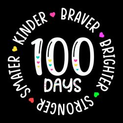 100 days teacher smarter kinder braver svg