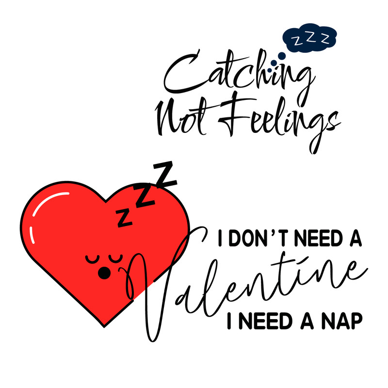 0401241103-i-dont-need-a-valentine-i-need-a-nap-svg-0401241103png.png