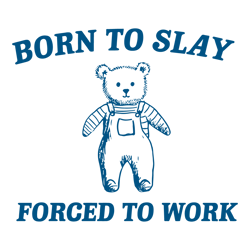 born to slay forced to work svg
