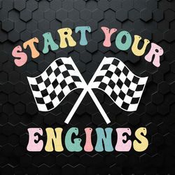 start your engines svg png checkered flag svg race day svg racing mama png