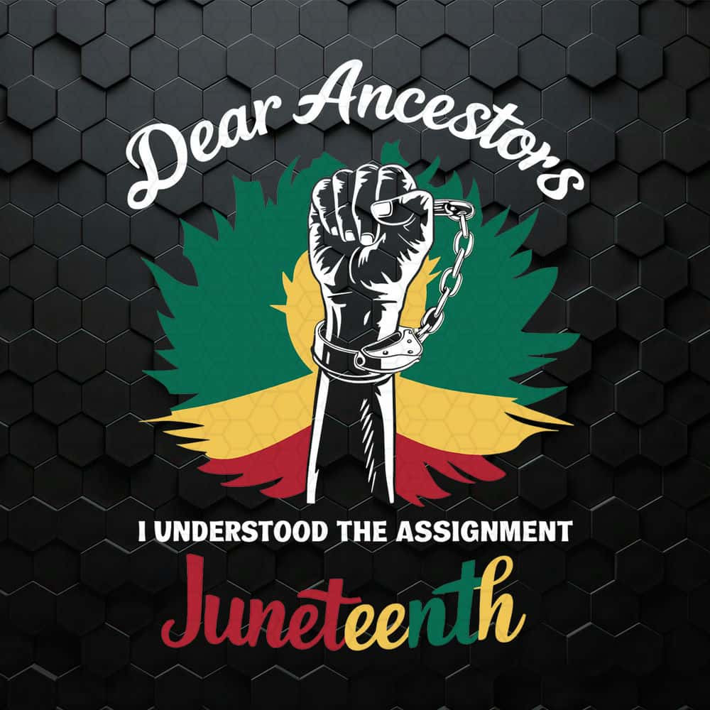 WikiSVG-Dear-Ancestors-Happy-Juneteenth-Day-SVG.jpg