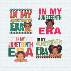 in my juneteenth era svg png bundle