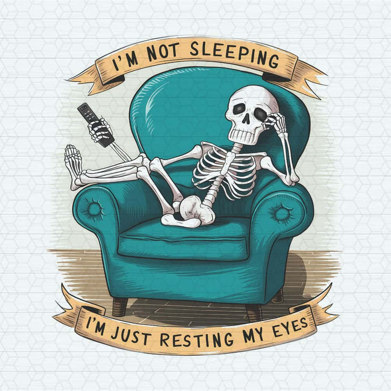 ChampionSVG-2505241018-skeleton-dad-im-not-sleeping-im-just-resting-my-eyes-png-2505241018png.jpg