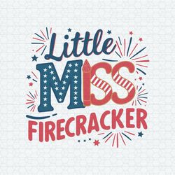 little miss firecracker party in the usa svg