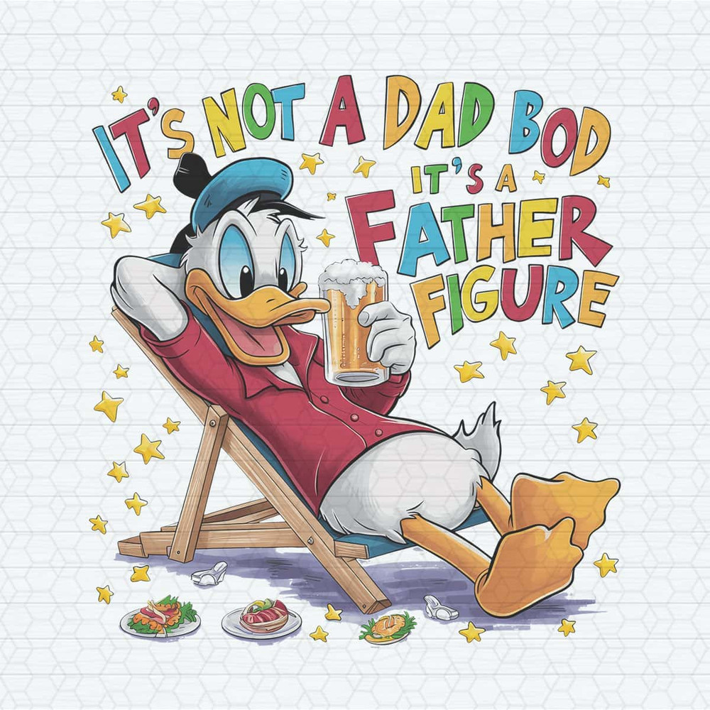 ChampionSVG-Donald-Duck-Its-Not-A-Dad-Bod-Its-A-Father-Figure-PNG.jpg