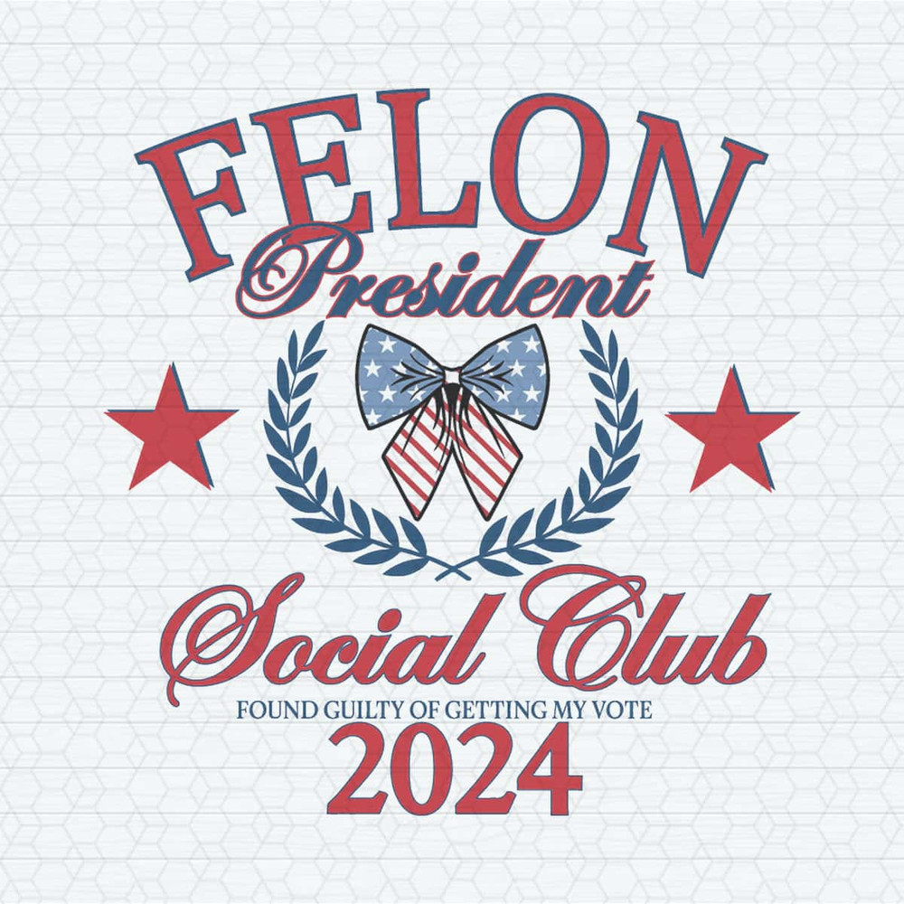 Felon President Social Club 2024 SVG.jpg