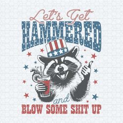let's get hammered funny raccoon 4th of july svg