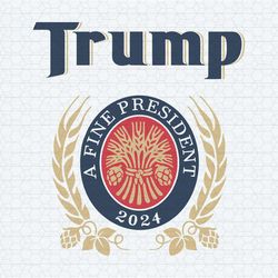 trump a fine president 2024 svg