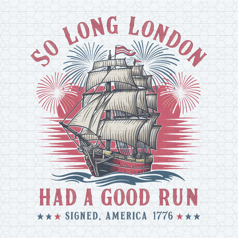 ChampionSVG-So-Long-London-Had-A-Good-Run-Patriotic-Ship-PNG.jpg