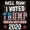 Hell Yeah I Voted Trump And I Will Do It Again 2020 SVG.jpg