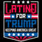 Latino For Trump SVG Keep America Great SVG.jpg