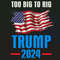 Only PNG File - Retro Too Big To Rig Trump Election PNG.jpg