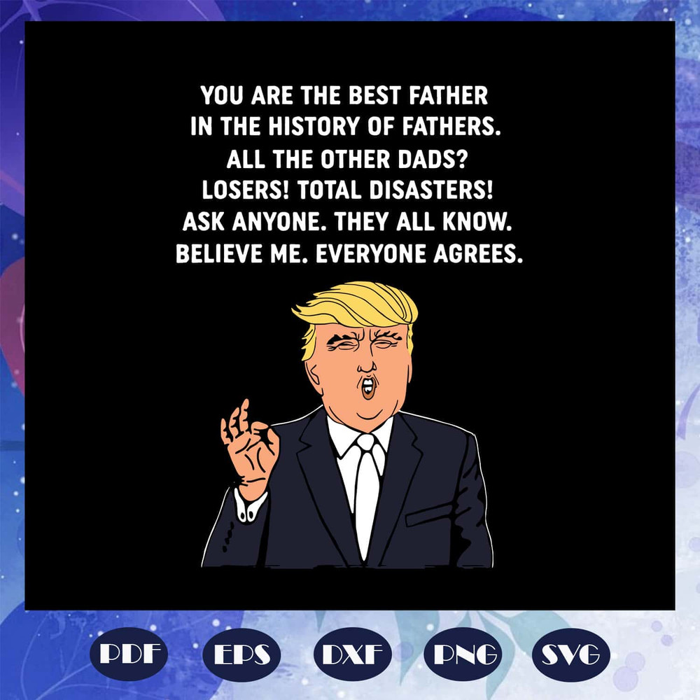 Trump Happy Father's Day SVG Father's Day Funny SVG Dad Support Trump SVG.jpg