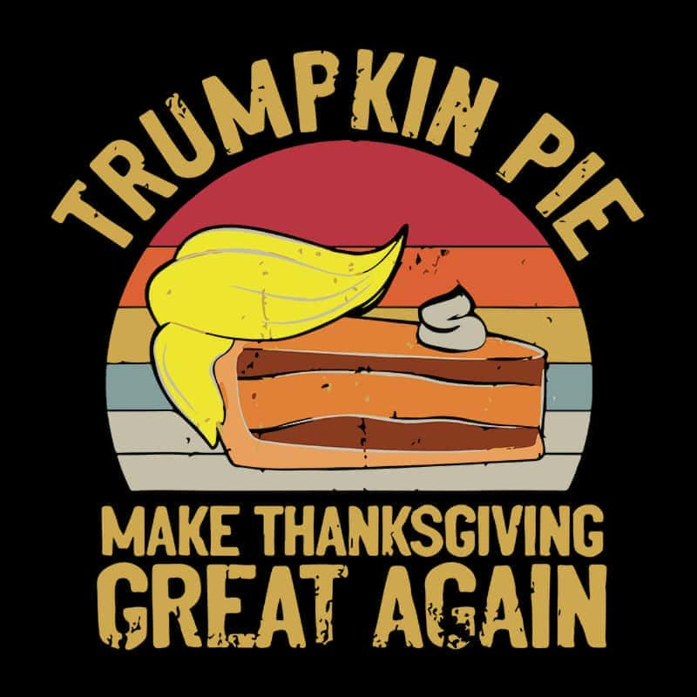 Vintage Trumpkin Pie Make Thanksgiving Great Again Trump Happy Thanksgiving Turkey SVG.jpg