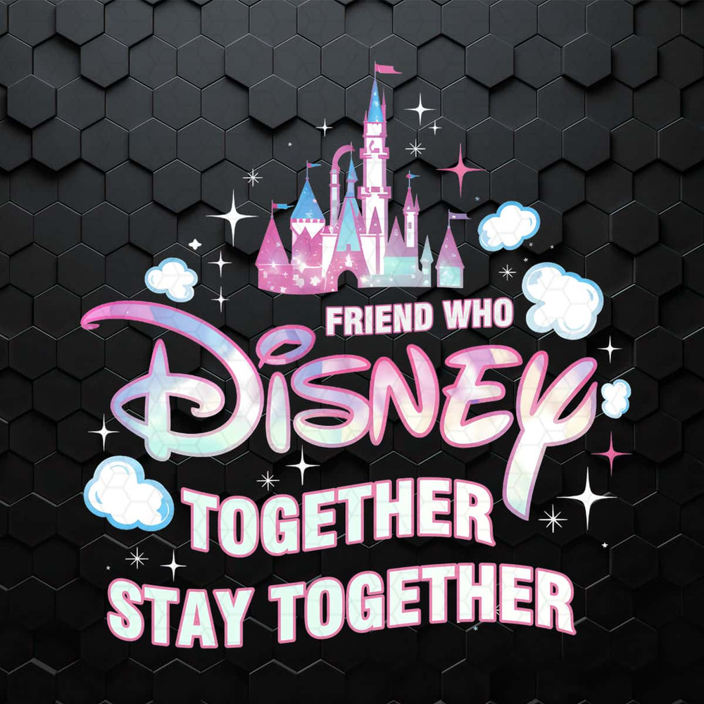 WikiSVG-Friend-Who-Disney-Together-Stay-Together-Castle-PNG.jpg