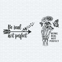 be real not perfect flower skeleton hand svg