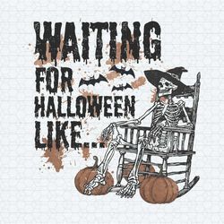 waiting for halloween like skeleton witches svg