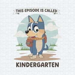 bluey kindergraden this episode is called prek svg