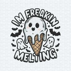 funny i'm freakin melting spooky summer svg