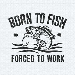 relax born to fish forced to work svg