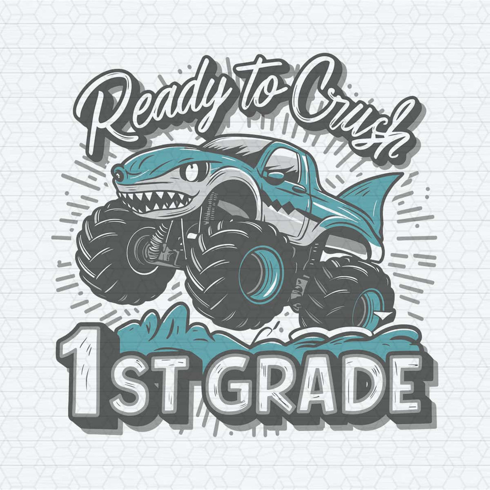 ChampionSVG-I’m-Ready-To-Crush-1st-Grade-Monster-Shark-SVG.jpg