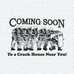 coming soon to a crack house near you svg