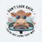 Don’t Lool Back You’re Not Going That Way Baby Cow Funny PNG.jpg