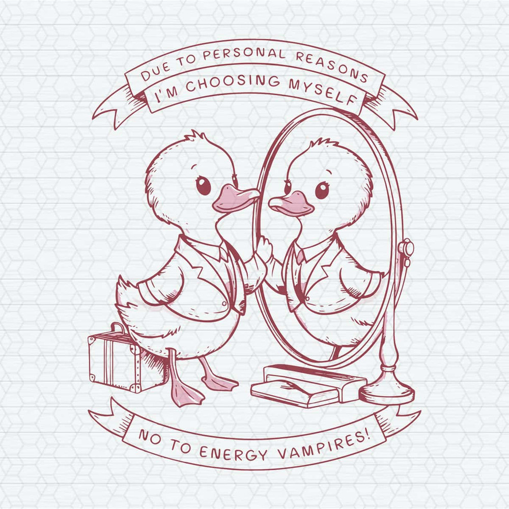 Funny Meme Due To Personal Reasons I’m Chooing Myélf No To Energy Vampires SVG.jpg