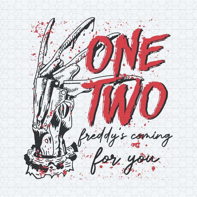 Horror Halloween One Two Freddys Coming For You SVG.jpg