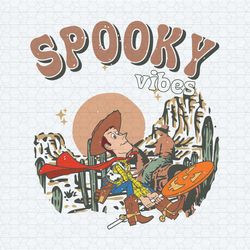 spooky vibes woody toy story svg