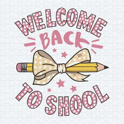 welcome back to school 1st day of school svg