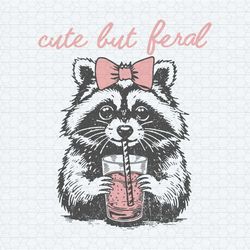 cute but feral raccoon lover svg