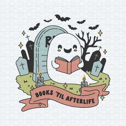 books til afterlife bookish halloween ghost svg