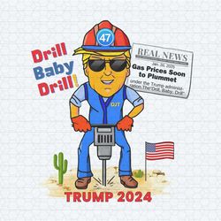 funny drill baby drill trump 2024 meme png