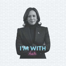 i'm with her kamala harris presidential election png