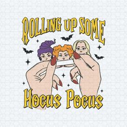rolling up some hocus pocus witches movie svg