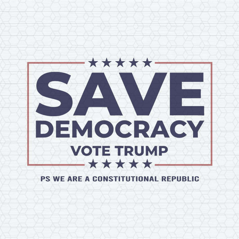 Save Democracy Vote Trump Constitutional Republic SVG.jpg