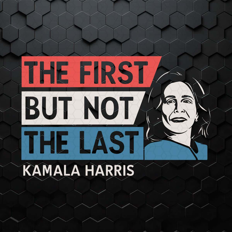 WikiSVG-The-First-But-Not-The-Last-Kamala-Harris-Png.jpg