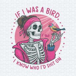 if i was a bird i know who id shit on png