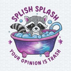 splash splash your opinion is trash png