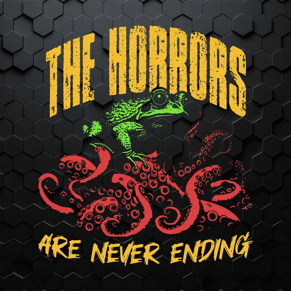 WikiSVG-The-Horrors-Are-Never-Ending-Frog-Meme-Svg.jpg