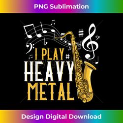 Funny Sax Player I Play Heavy Metal Alto Tenor Saxophone Art - Futuristic PNG Sublimation File - Lively and Captivating Visuals