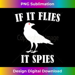 birds spie conspiracy joke meme surveillance mens & womens - luxe sublimation png download - lively and captivating visuals
