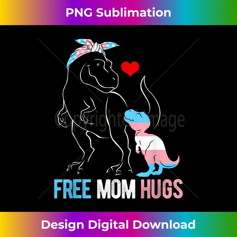 IJ-20240114-31074_Trans Free Mom Hugs Dinosaur Rex Mama Transgender Pride 3625.jpg
