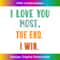 VV-20240114-16941_I Love You Most The End I Win Funny Present For Her Him 1391.jpg