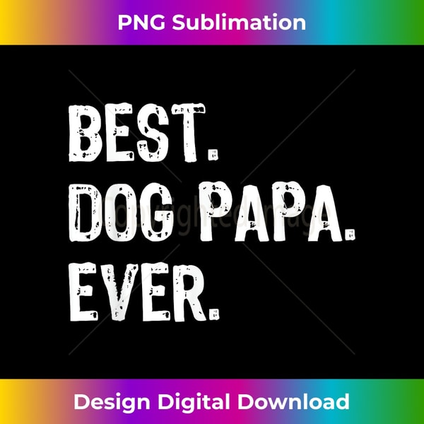 JS-20240115-2645_Best Dog Papa Ever Cool Funny 0375.jpg