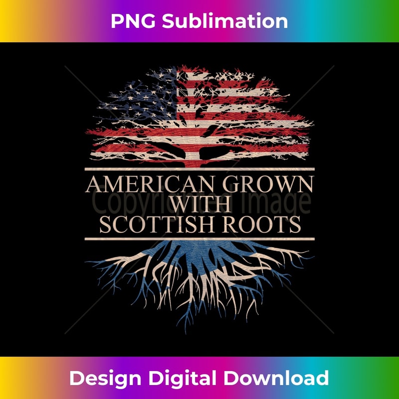 American Grown with Scottish Roots - Chic Sublimation Digita | Inspire ...