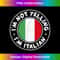 NL-20240115-13880_I'm Not Yelling I'm Italian Flag Italia Italy 0809.jpg