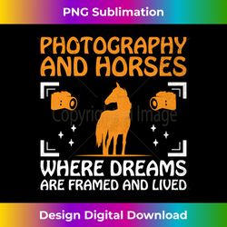 Horse Photography Horseback Riding Horses Hobby Photographer - Sophisticated PNG Sublimation File - Immerse in Creativity with Every Design
